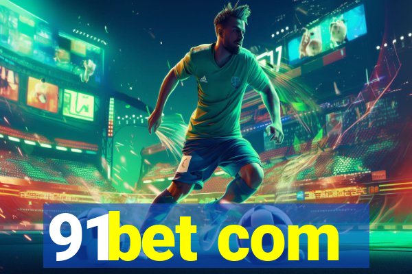 91bet com